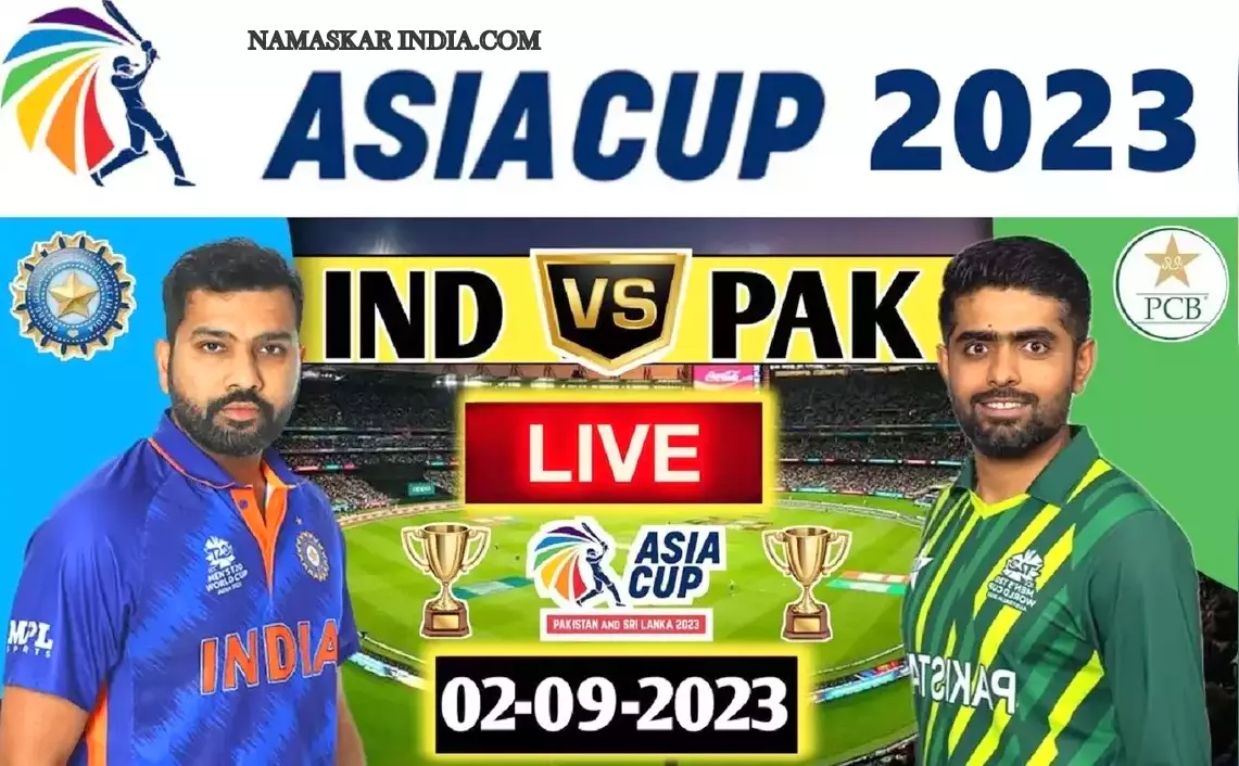 INDIA VS PAKISTAN ASIA CUP 2023 SCORE UPDATES NAMASKARA INDIA